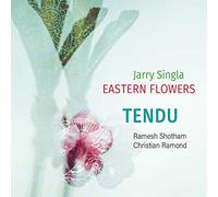 Jarry singla eastern flowers - Tendu