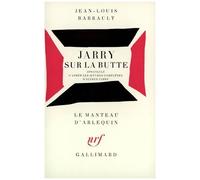 Jarry Sur La Butte - Spectacle D'après Les Êuvres Complètes D'alfred Jarry, - Paris, Théâtre De L'élysée-Montmartre, 27 Octobre 1970