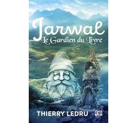 Jarwal Le gardien du livre - Thierry Ledru - Du 38 Eds - broché - roman jeunesse