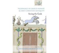 Jas Elsner Pilgrimage in Graeco-Roman and Early Christian Antiquity (Poche)