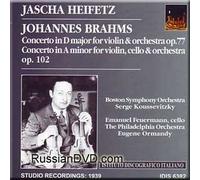Jascha Heifetz - Brahms - Concerto in D major for violin & orchestra Op. 77/A minor, cello & orchestra Op. 102