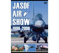 JASDF AIR SHOW 1999-2006 [DVD]