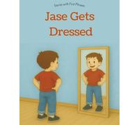 Jase Gets Dressed: A Gestalt Language Learning Adventure
