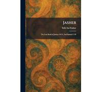 Jasher: The Lost Book of Joshua 10:13, 2nd Samuel 1:18