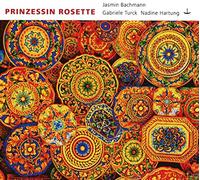 Jasmin Bachmann,Gabriele Turck,Nadine Hartung - Prinzessin Rosette