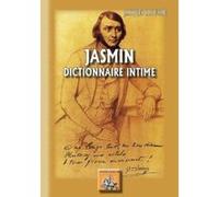 Jasmin , Dictionnaire Intime Clouche, Jacques (Auteur)