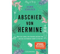 Jasmin Schreibe Abschied von Hermine: Über das Leben, das Sterben und de (Poche)