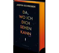 Jasmin Schreibe Da, wo ich dich sehen kann: Roman. »Ein tief berührender (Poche)