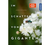 Jasmin Schreibe Im Schatten von Giganten: Das Leben im Moos, auf Blüten (Relié)