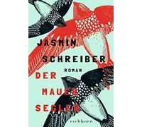 Jasmin Schreiber Der Mauersegler: Roman (Poche)