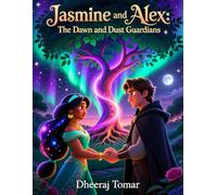 Jasmine and Alex: The Dawn and Dusk Guardians (KIDS STORY BOOK): PERFECT GIFT FOR CHILDERNS