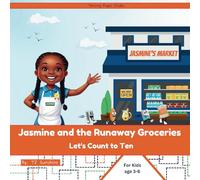 Jasmine and the Runaway Groceries: Let's Count to Ten