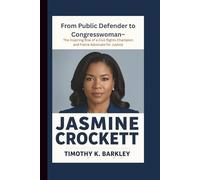 Jasmine Crockett: From Public Defender to Congresswoman-The Inspiring Rise of a Civil Rights Champion and Fierce Advocate for Justice
