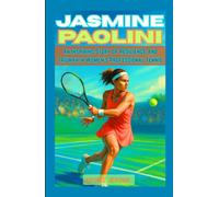JASMINE PAOLINI: An Inspiring Story of Resilience and Triumph in Women’s Professional Tennis