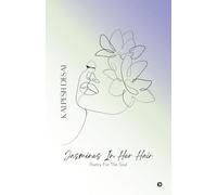 Jasmines In Her Hair: Poetry for the soul