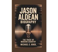 JASON ALDEAN BIOGRAPHY: The Voice Of Modern Country