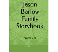 Jason Barlow Family Storybook: Volume One