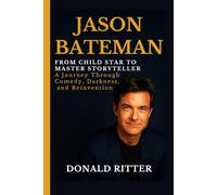 JASON BATEMAN: From Child Star to Master Storyteller - A Journey Through Comedy, Darkness, and Reinvention