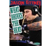 Jason Bittner – What Drives The Beat