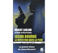 Jason Bourne. La mutation dans la peau