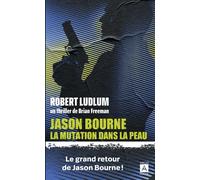 Jason Bourne - La mutation dans la peau - Brian Freeman - Archipoche - Poche - Roman