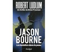 Jason Bourne - La mutation dans la peau: l'auteur qui a rendu célèbre Matt Damon dans le film "La Mémoire dans la peau"
