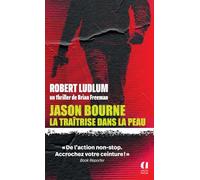 Jason Bourne - La traîtrise dans la peau