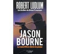 Jason Bourne - Le sacrifice dans la peau