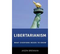 Jason Brennan Libertarianism (Poche) What Everyone Needs To Know®