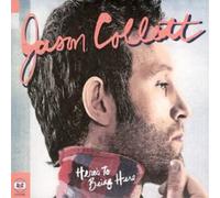 Jason Collett – Here's to Being Here – Édition importée