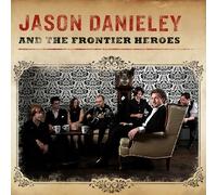 Jason Danieley - Jason Danieley and The Frontier Heroes