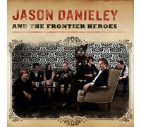 Jason Danieley Jason Danieley and the Frontier Heroes (CD)