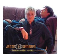 Jason & Demarco - Trying Get to You: Remixes