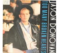 JASON DONOVAN Too Many Broken Hearts UK 7" 45