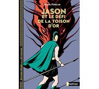 Jason et le défi de la toison d'or - Histoires noires de la Mythologie - Dès 12 ans