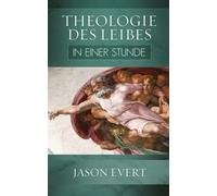 Jason Evert Johanna Latzel Theologie des Leibes in einer Stunde (Poche)