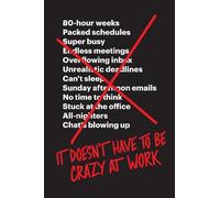 Jason Fried David Heinemeier Hansson It Doesn't Have to Be Crazy at Work (Relié)