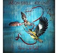Jason isbell and the 400 unit - Here we rest