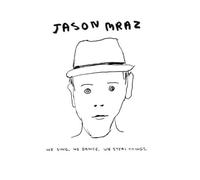 Jason Mraz - Jason Mraz - We Sing. We Dance. We Steal