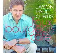 Jason Paul Curtis - Faux Bourgeois Cafe