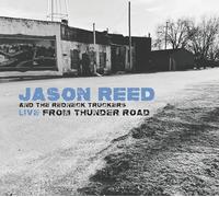 Reed, Jason & the Redneck Truckers - Live from Thunder Road [Import]