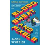 Jason Schreier Blood, Sweat, and Pixels (Poche)