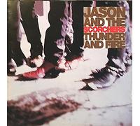 Jason & Scorchers - Thunder & Fire