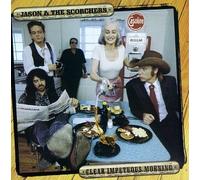 Jason & the Scorchers - Clear Impetuous Morning