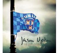Jason Upton - Live from Dublin: Songs, Stories and a Train