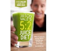 Jason Vale's 5:2 Juice Diet