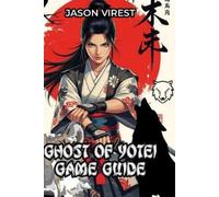 Jason Virest Ghost of Yōtei Game Guide (Poche)