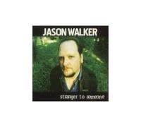 Jason Walker - Stranger to Someone [Import]