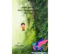Jasper And The Secret Symphony Of The Forest