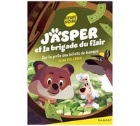 Jasper Et La Brigade Du Flair - Tome 3 - Sur La Piste Des Billets De Banque